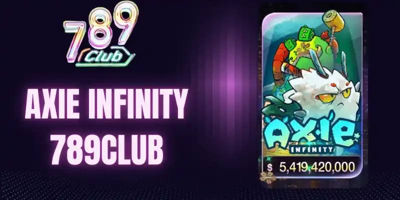Tính năng Rương Ma Thuật trong slot game Axie Infinity 789Club